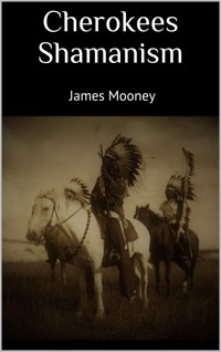 Cherokees Shamanism - James Mooney - ebook