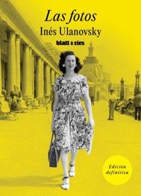 Las fotos - Inés Ulanovsky - ebook