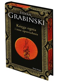 Księga ognia i inne opowiadania (edycja kolekcjonerska) - Stefan Grabiński - ebook + książka