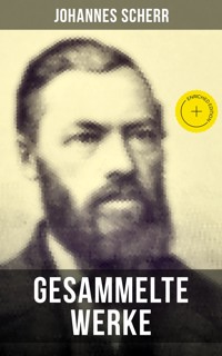 Gesammelte Werke von Johannes Scherr - Johannes Scherr - ebook
