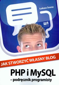 Jak stworzyć własny blog Podręcznik programisty - Łukasz Sosna - książka