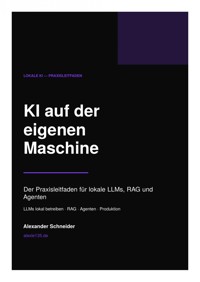 KI auf der eigenen Maschine - Alexander Schneider - ebook