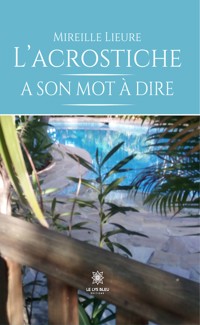 L’acrostiche a son mot à dire - Mireille Lieure - ebook