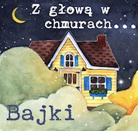 Z głową w chmurach...Bajki - Na Stronie Bajki - audiobook