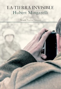 La tierra invisible - Hubert Mingarelli - ebook