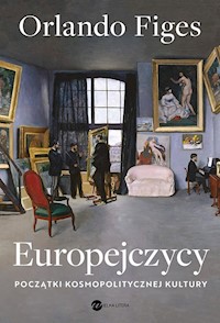 Europejczycy. Początki kosmopolitycznej kultury - Orlando Figes - ebook + książka