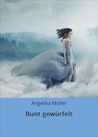 Bunt gewürfelt - Angelika Möller - ebook