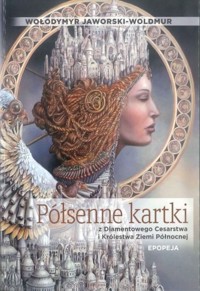 Półsenne kartki z Diamentowego Cesarstwa i Królestwa Ziemi Północnej Epopeja - Bohdan Zadura - książka