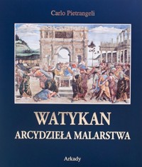 Watykan Arcydzieła malarstwa - Pietrangeli Carlo - książka