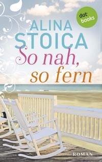 So nah, so fern - Alina Stoica - ebook