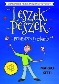 Leszek Peszek i przepyszne przekąski - Kitti Marko - książka