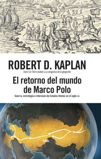 El retorno del mundo de Marco Polo - Robert D. Kaplan - ebook
