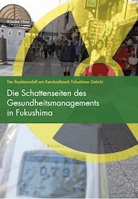 Die Schattenseiten des Gesundheitsmanagements in Fukushima - Kosuke Hino - ebook