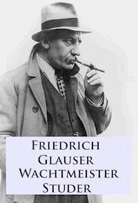 Wachtmeister Studer - Friedrich Glauser - ebook