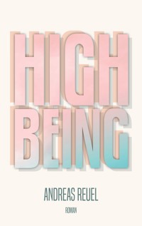 High Being - Andreas Reuel - ebook