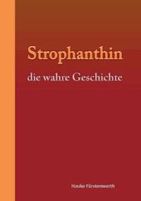 Strophanthin - Hauke Fürstenwerth - ebook