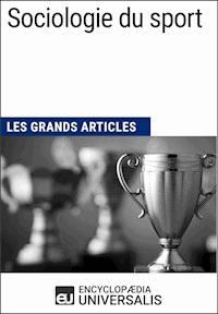 Sociologie du sport - Encyclopaedia Universalis - ebook