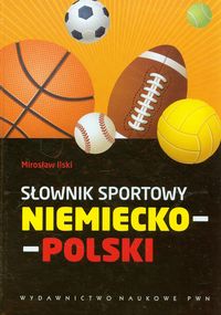 Słownik sportowy niemiecko-polski - Ilski Mirosław - książka