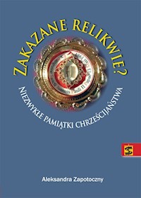 Zakazane relikwie - Zapotoczny Aleksandra - książka