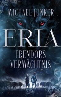 Erendors Vermächtnis - Michael Junker - ebook