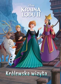 Królewska wizyta Disney Kraina Lodu II -  - książka