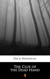 The Clue of the Dead Hand - Dick Donovan - ebook