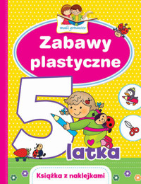 Mali geniusze. Zabawy plastyczne 5-latka - Elżbieta Lekan, Joanna Myjak (ilustr.) - książka