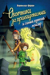 Охотники за привидениями и самый жуткий монстр - Корнелия Функе - ebook