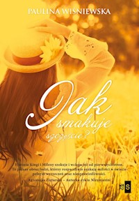 Jak smakuje szczęście? - Wiśniewska Paulina - ebook + książka