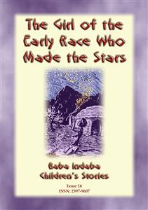 The Girl of the Early Race Who Made the Stars - Unknown - ebook