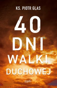 40 dni walki duchowej - Piotr Glas - książka