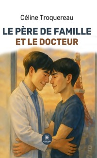 Le père de famille et le docteur - Céline Troquereau - ebook