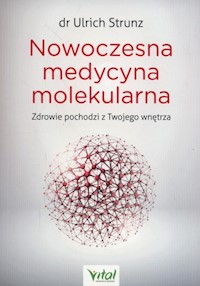 Nowoczesna medycyna molekularna - Ulrich Strunz - książka