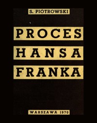 Proces Hansa Franka i dowody polskie przeciw SS - Piotrowski Stanisław - ebook