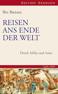 Reisen ans Ende der Welt - Ibn Battuta - ebook