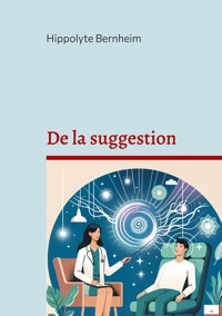 De la suggestion - Hippolyte Bernheim - ebook