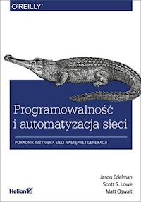 Programowalność i automatyzacja sieci - Edelman Jason, Lowe Scott S., Oswalt Matt - książka