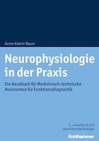 Neurophysiologie in der Praxis - Anne-Katrin Baum - ebook
