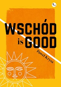 Wschód is good - Krysa Paweł - ebook + książka