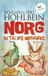 NORG - Zweiter Roman: Im Tal des Ungeheuers - Wolfgang Hohlbein - ebook