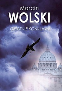 Ostatnie konklawe - Marcin Wolski - ebook + książka