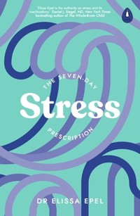 The Seven-Day Stress Prescription - Epel Elissa - książka