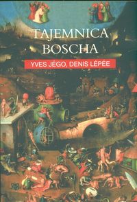 Tajemnica Boscha - Jego Yves, Lepee Denis - książka