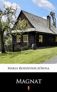Magnat - Maria Rodziewiczówna - ebook + audiobook