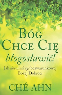 Bóg chce cię błogosławić - Ahn Che - książka