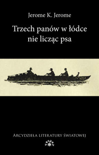 Trzech panów w łódce nie licząc psa - Jerome K. Jerome - książka
