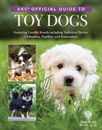 AKC Official Guide to Toy Dogs - The American Kennel Club - ebook