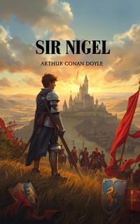 Sir Nigel - Arthur Conan Doyle - ebook