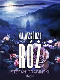 Na wzgórzu róż - Grabinski Stefan - ebook
