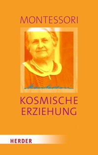 Kosmische Erziehung - Maria Montessori - ebook